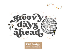 Load image into Gallery viewer, Groovy Days Ahead (Charcoal) | PNG Design
