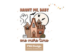 Load image into Gallery viewer, Haunt Me, Baby One More Time | PNG Design
