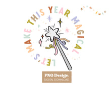 Load image into Gallery viewer, Let&#39;s Make This Year Magical (Multicolor) | PNG Design
