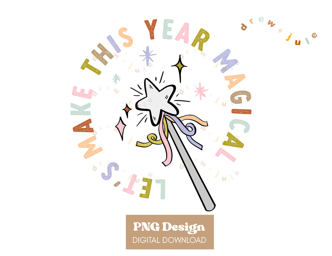 Let's Make This Year Magical (Multicolor) | PNG Design