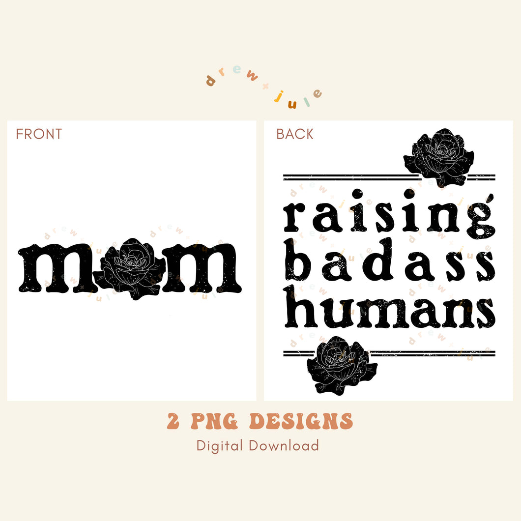 Mom / Raising Badass Humans | 2 PNG Designs