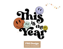 Load image into Gallery viewer, This is the Year | PNG Design
