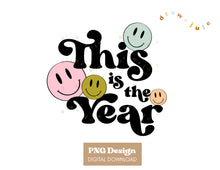 Load image into Gallery viewer, This is the Year | PNG Design

